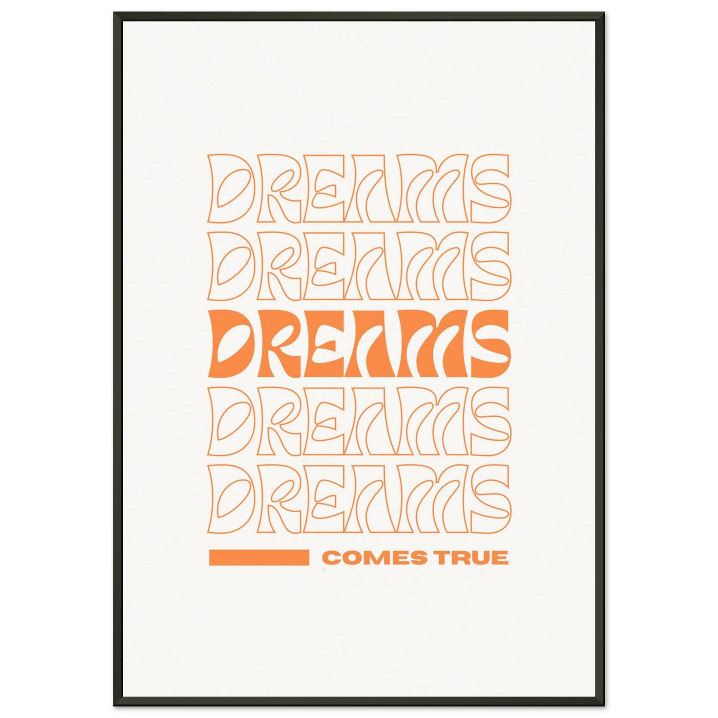 Dreams Materialized ll Museum-Quality Matte Paper Metal Framed Poster